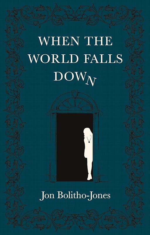 When the World Falls Down by Jon Bolitho-Jones