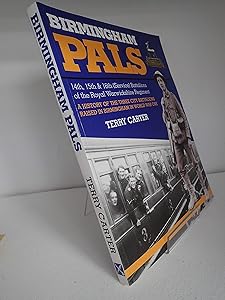 Birmingham Pals: 14th, 15th & 16th (Service) Battalions of the Royal Warwickshire Regiment by Terry Carter