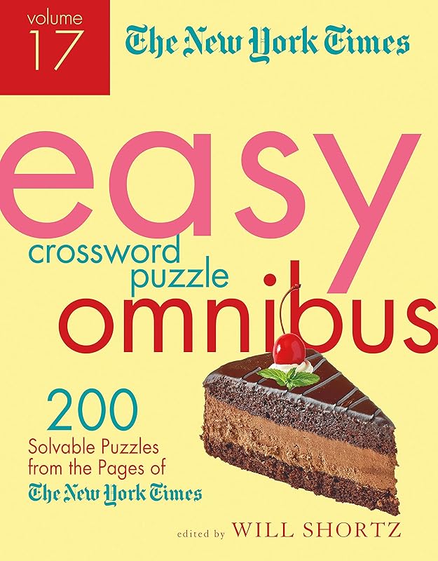 New York Times Easy Crossword Puzzle Omnibus Volume 17, The by The New York Times