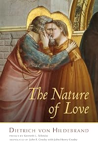 The Nature of Love by Dietrich von Hildebrand