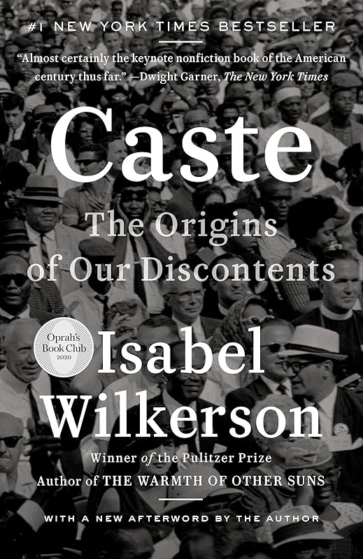 Caste: The Origins of Our Discontents by Isabel Wilkerson