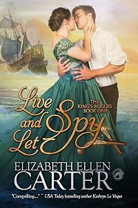 Live and Let Spy (The King's Rogues Book 1) by Elizabeth Ellen Carter