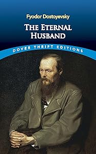 The Eternal Husband (Dover Thrift Editions: Classic Novels)