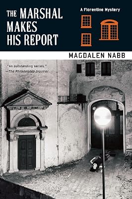 The Marshal Makes His Report (A Florentine Mystery Book 8)
