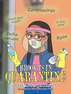Brook Is in Quarantine by Tyjuanna Jackson