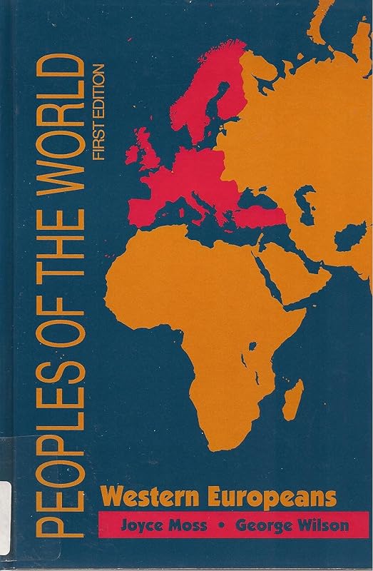 Peoples of the World: Western Europeans by Joyce Moss