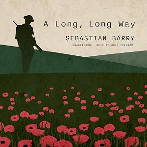 A Long, Long Way by Sebastian Barry