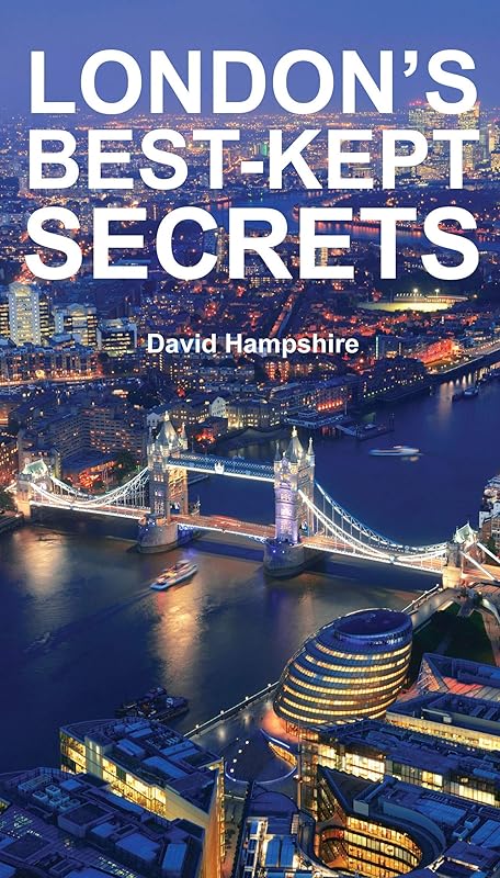 London's Best-Kept Secrets (London's Secrets) by David Hampshire