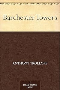 Barchester Towers by Anthony Trollope