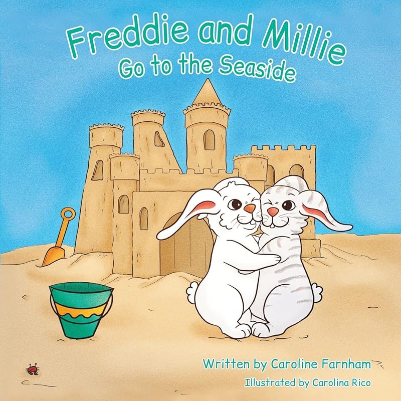 Freddie and Millie: Go to the Seaside by Caroline Farnham