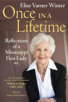 Once in a Lifetime: Reflections of a Mississippi First Lady