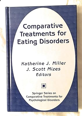 Comparative Treatments for Eating Disorders (Springer Series on Comparative Treatments for Psychological Disorders)
