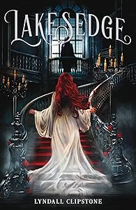 Lakesedge (World at the Lake's Edge Duology, 1) by Lyndall Clipstone