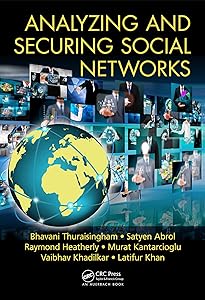 Analyzing and Securing Social Networks