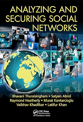 Analyzing and Securing Social Networks
