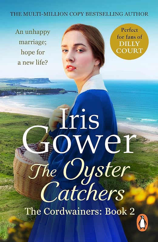 The Oyster Catchers (The Cordwainers: 2): A sweeping, emotional Welsh saga of love and determination... by Iris Gower