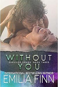 Without You: Scotch and Sammy - Book 2 (Survivor Series 3) by Emilia Finn