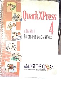 Quarkxpress 4: Advanced Electronic Mechanicals