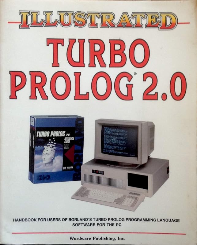 Illustrated Turbo Prolog/2.0 (Computer Program Language) by Mick McAllister