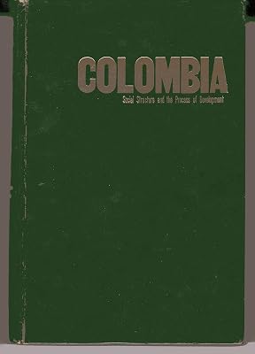 Colombia Social Structure and the Process of Development