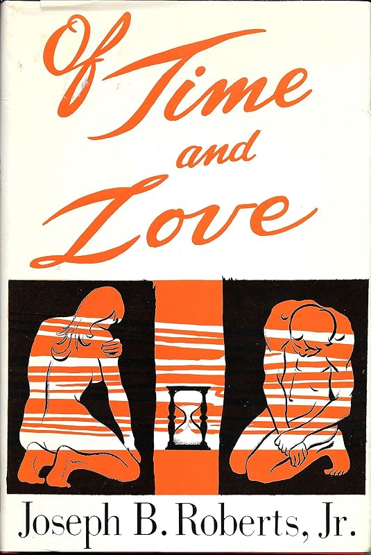 Of time and love: Miscellaneous poems by Joseph Boxley Roberts