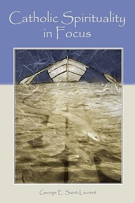 Catholic Spirituality in Focus