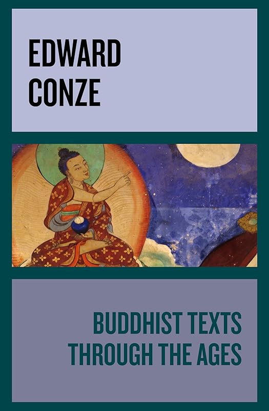 Buddhist Texts Through the Ages by Edward Conze
