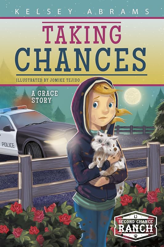 Taking Chances: A Grace Story (Second Chance Ranch) by Kelsey Abrams