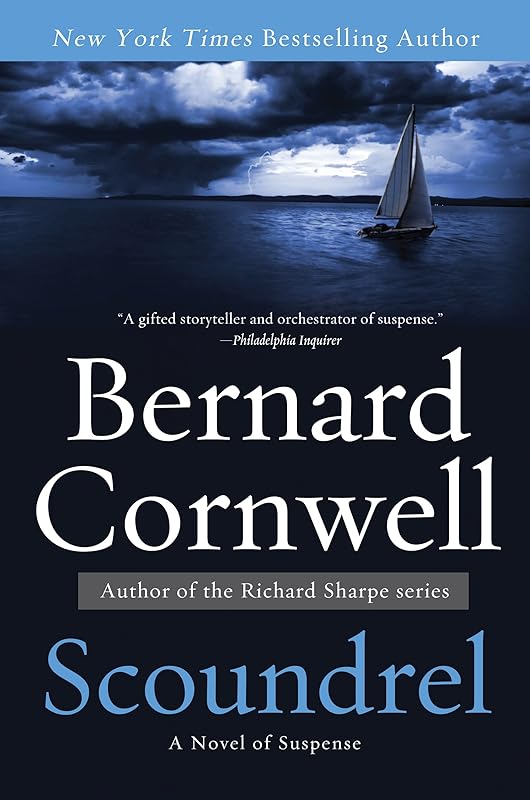 Scoundrel: A Novel of Suspense (The Sailing Thrillers Book 1) by Bernard Cornwell