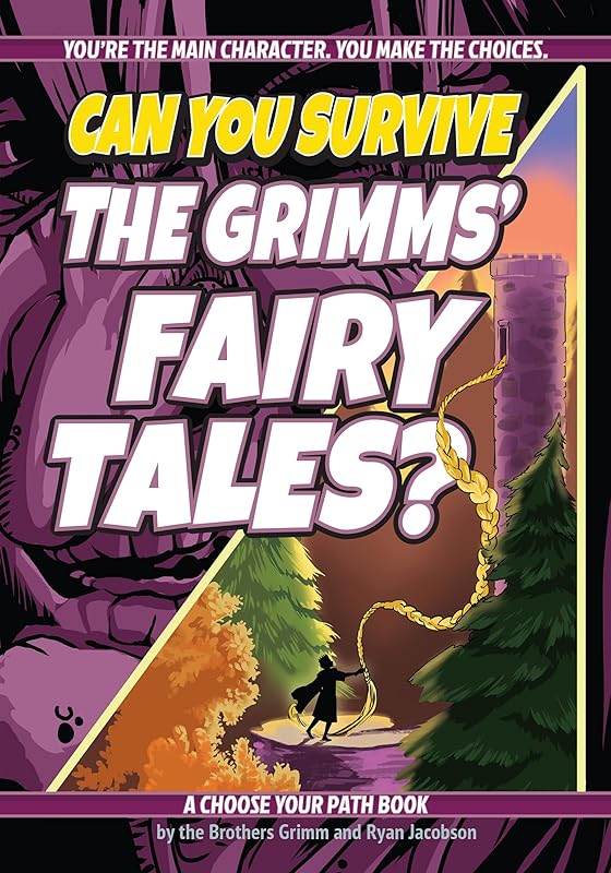 Can You Survive the Grimms' Fairy Tales?: A Choose Your Path Book (Interactive Classic Literature) by Ryan Jacobson