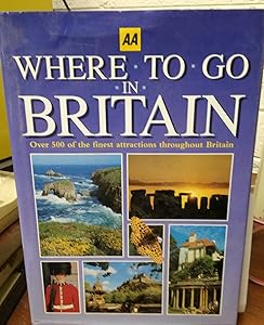 Where to Go in Britain by Edwina Johnson