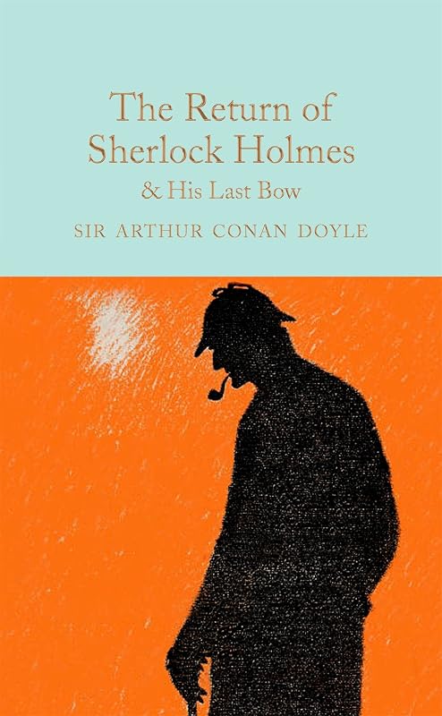 The Return of Sherlock Holmes & His Last Bow (Macmillan Collector's Library) by Sir Arthur Conan Doyle