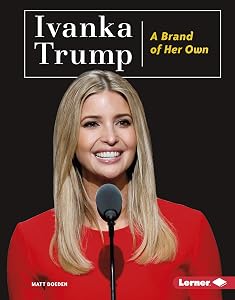 Ivanka Trump: A Brand of Her Own (Gateway Biographies)
