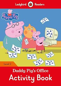PEPPA PIG: DADDY PIG'S OFFICE ACTIVITY BOOK (LB) by Team Ladybird Readers