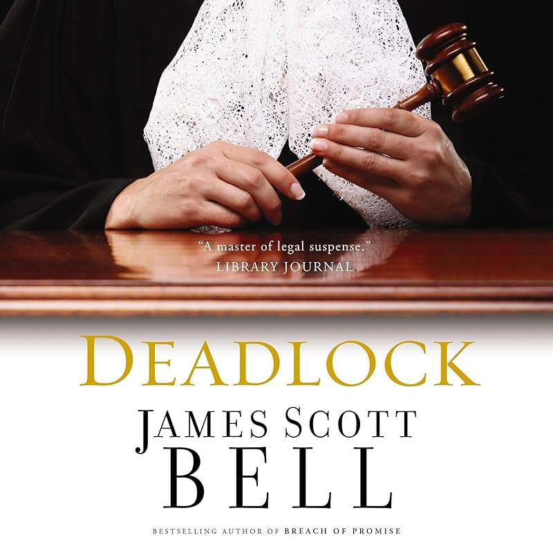 Deadlock by James Scott Bell