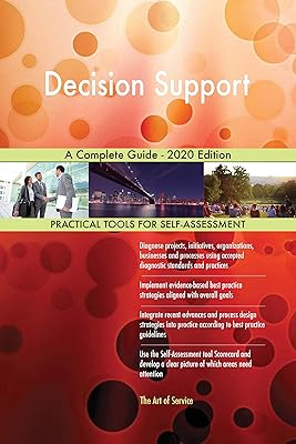 Decision Support A Complete Guide - 2020 Edition