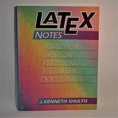 LATEX Notes: Practical Tips for Preparing Technical Documents