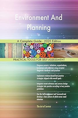Environment And Planning A Complete Guide - 2020 Edition