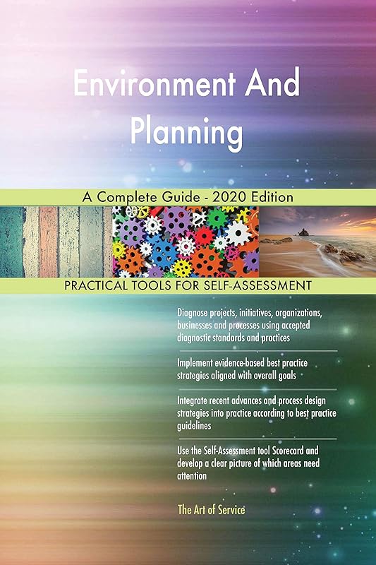 Environment And Planning A Complete Guide - 2020 Edition by Gerardus Blokdyk