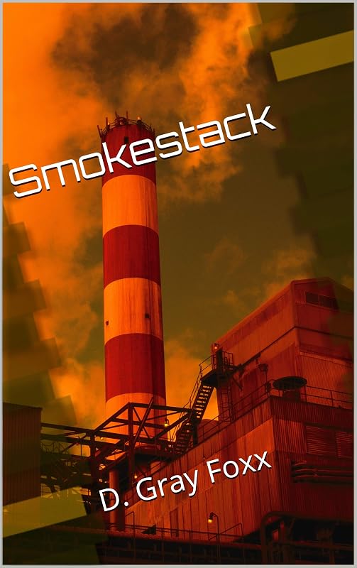 Smokestack: D. Gray Foxx by Johnson