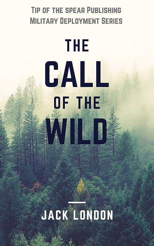 Call of the Wild (Military Deployment Series) by Jack London
