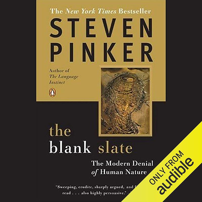 The Blank Slate: The Modern Denial of Human Nature by Steven Pinker
