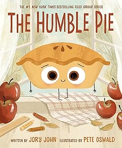 The Humble Pie (The Food Group) by Jory John