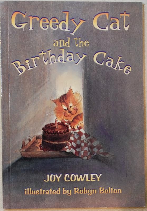 Greedy Cat and the Birthday Cake by Joy Cowley