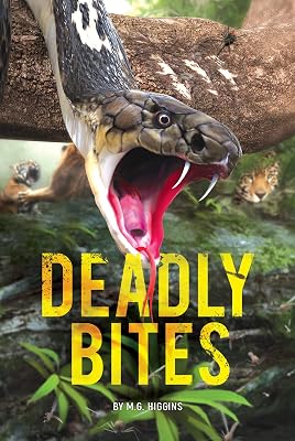 Deadly Bites (White Lightning Nonfiction)