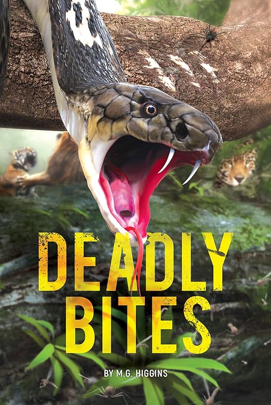 Deadly Bites (White Lightning Nonfiction) by M. G. Higgins