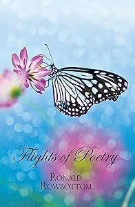 Flights of Poetry by Ronald Rowbottom