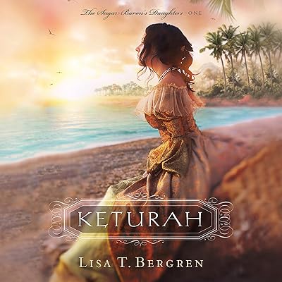 Keturah: The Sugar Baron's Daughters, Book 1