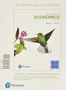 Foundations of Economics, Student Value Edition Plus MyLab Economics with eText -- Access Card Package