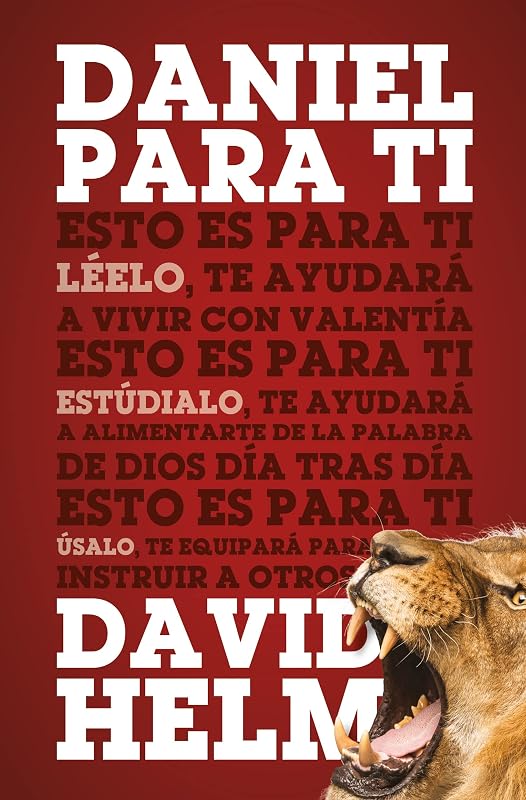 Daniel para ti (La Palabra de Dios para ti) (Spanish Edition) by David Helm